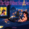 Cover Xian Zi - The Night Without Sleep I See Xian Zi - The Night Without Sleep I See