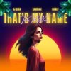 Cover Dj Quba, Sandra K, ISHNLV - That's My Name Dj Quba, Sandra K, ISHNLV - That's My Name