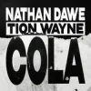 Cover Nathan Dawe & Tion Wayne - Cola Nathan Dawe & Tion Wayne - Cola