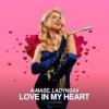 Cover A-Mase & Ladynsax - Love in My Heart (Paradise Extended Mix) A-Mase & Ladynsax - Love in My Heart (Paradise Extended Mix)