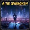 Cover Oleg Konovalov - A Tie Unbroken Oleg Konovalov - A Tie Unbroken
