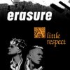 Erasure - A Little Respect