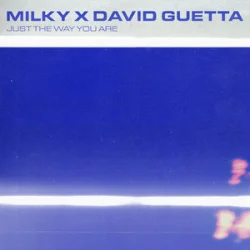 Cover Milky & David Guetta - Just The Way You Are