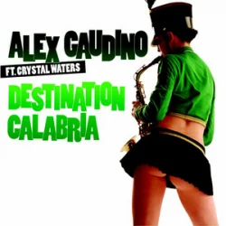 Cover Alex Gaudino & Crystal Waters - Destination Calabr