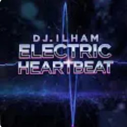 Cover DJ.ILHAM - ELECTRIC HEARTBEAT