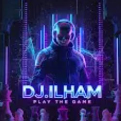 Cover DJ.ILHAM - Play the Game