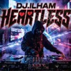 Cover DJ.ILHAM - Heartless