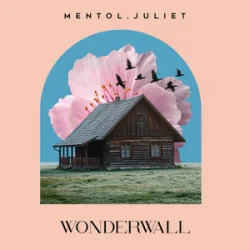Cover Mentol & Juliet - Wonderwall