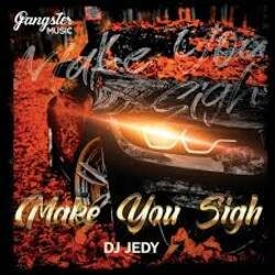 Cover DJ JEDY - Make You Sigh