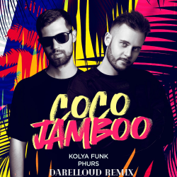 Cover Kolya Funk, Phurs - Coco Jamboo (Darelloud Remix)
