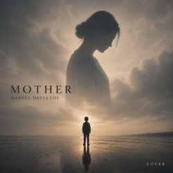 Cover Марсель Давлетов (Cover) - Mother (Мама)