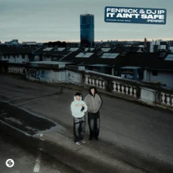 Cover Fenrick & DJ IP - It Ain't Safe (FENRIP)