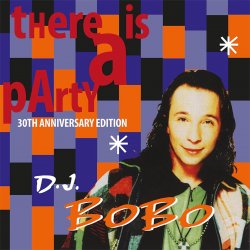 Cover DJ Bobo - There Is a Party (B&B D.J. Remix)