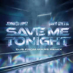 Cover Jennifer Lopez & David Guetta - Save Me Tonight (DJs From Mars remix)