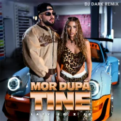 Cover Lazy Ed & JO - Mor dupa tine (Dj Dark Remix)