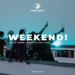 Cover Marc Korn, Semitoo feat. Renee - Weekend! (Rework)