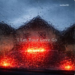 Cover Lastbar90 - I Let Your Love Go