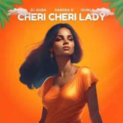 Cover Dj Quba, Sandra K, ISHNLV - Cheri Cheri Lady