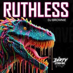 Cover DJ Brownie - RUTHLESS