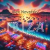 Cover Alex Novatsky - Ibiza (Extended Mix) Alex Novatsky - Ibiza (Extended Mix)