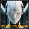 Cover Oleg Konovalov - We Are The Future (Extended Version) Oleg Konovalov - We Are The Future (Extended Version)