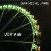 Jean Michel Jarre - Vintage (Club Radio Edit)