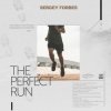 SERGEY FORBES - THE PERFECT RUN