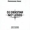 Cover Dj Dekstar - No Less Dj Dekstar - No Less