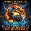 Cover Angel-69 - Mortal Kombat - The Immortals (Acid Remix by Angel-69) Angel-69 - Mortal Kombat - The Immortals (Acid Remix by Angel-69)