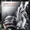 Marco Polo - No Goodbye's (Extended Vocal Disco Mix)