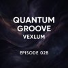 Vexlum - Quantum Groove 028