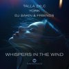 Cover Talla 2XLC x York x DJ Sakin & Friends - Whispers In The Wind Talla 2XLC x York x DJ Sakin & Friends - Whispers In The Wind
