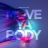 Cover MICAH & ELYFF - Move Ya Body MICAH & ELYFF - Move Ya Body