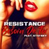 Resistance, Stefany - Besoin De Toi (Extended Mix)