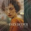 Cover Mzade - Even Deeper Mzade - Even Deeper