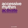 Cover Accessive Rhythm - Activate Accessive Rhythm - Activate