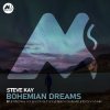 Cover Steve Kay & M-Sol DEEP - Bohemian Dreams (Original Mix) Steve Kay & M-Sol DEEP - Bohemian Dreams (Original Mix)