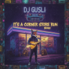 Cover DJ GUSLI - Corner Store remix DJ GUSLI - Corner Store remix