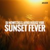 Cover DJ Nowitzki & Afro House Vibe - Sunset Fever DJ Nowitzki & Afro House Vibe - Sunset Fever