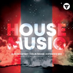 Cover Alex Novatsky, Colin Rouge - House Music (Extended Mix)