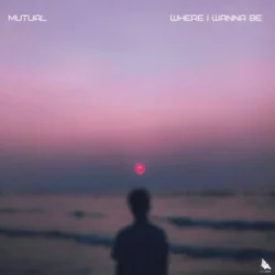 Cover Mutual - Where I Wanna Be
