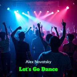 Cover Alex Novatsky - Let's Go Dance [ Ich Will Nicht ] Extended Mix