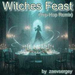 Cover zaevsergey - Witches Feast (Trip-Hop Remix)