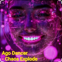 Cover Ago Dancer - Сhaos Explode