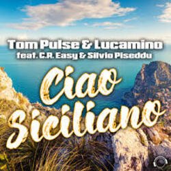 Cover Tom Pulse, Lucamino, C.R. Easy, Silvio Piseddu - Ciao Siciliano