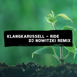 Cover Klangkarussell - Ride (DJ Nowitzki Remix)
