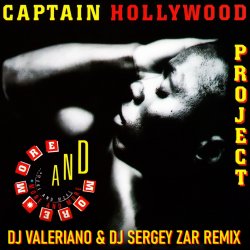 Cover Captain Hollywood Project - More And More (Recall) (Dj ValeRiano & Dj Sergey Zar Remix)
