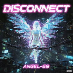 Angel-69 - Angel-69 - Disconnect (Acid Protocol)