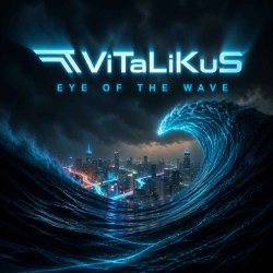 ViTaLiKuS - Eye of the Wave