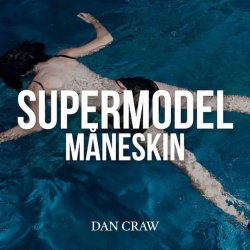 Cover Dan Craw - Måneskin VS Don Döron – Supermodel (Dan Craw Mash-Up)